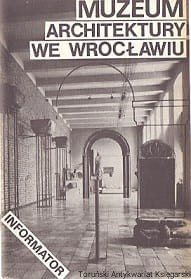 Muzeum architektury we Wrocławiu : Informator / Olgierd Czerner, Danuta Kohlberger 