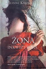 Żona inkwizytora / Jeanne Kalogridis 