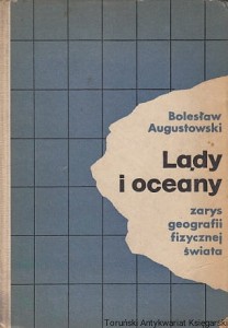 Lądy i oceany : Zarys geografii fizycznej świata / Bolesław Augustowski