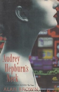 Audrey Hepburn's Neck / Alan Brown 