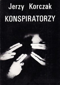 Konspiratorzy / Jerzy Korczak
