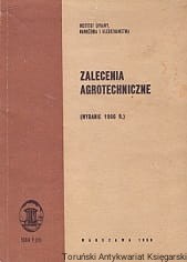 Zalecenia agrotechniczne / A. Listowski, J. Kozakiewicz, A. Marszawski (red.)
