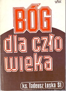 Bóg dla człowieka / Tadeusz Loska 
