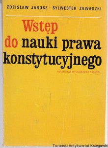 Wstęp do nauki prawa konstytucyjnego / Zdzisław Jarosz, Sylwester Zawadzki