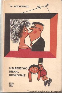Małżeństwo niemal doskonałe / Mikołaj Kozakiewicz