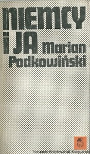 Niemcy i ja / Marian Podkowiński