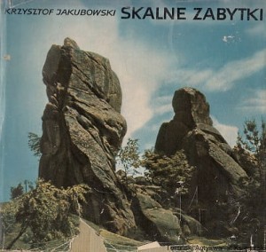 Skalne zabytki / Krzysztof Jakubowski