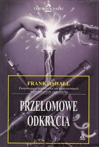 Przełomowe odkrycia / Frank Ashall