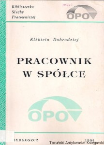 Pracownik w spółce : Stan prawny na dzień 1 stycznia 1994 / Elżbieta Dobrodziej 