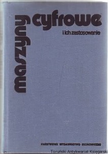Maszyny cyfrowe i ich zastoswanie Red. Zdzisław Hellwig