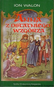 Anna z ostatniego wzgórza / Ion Walon