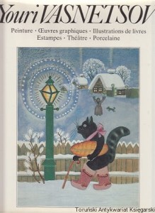 Youri Vasnetsov : Peinture, Euvres graphiques, Illustrationes de Livres, Estampes, Theatre, Porcrlaine / Vsevolod Petrov (oprac.)