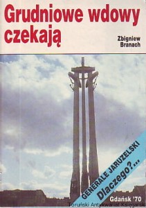 Grudniowe wdowy czekają / Zbigniew Branach