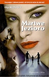 Martwe jezioro / Olga Rudnicka 