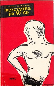 Mężczyzna po czterdziestce / Tadeusz Rożniatowski