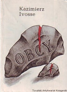 Obcy / Kazimierz Ivosse