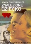Znalezione dziecko / Jadwiga Courths-Mahler 