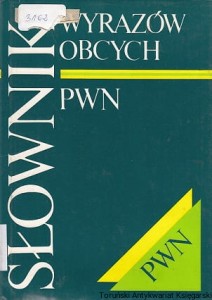 Słownik wyrazów obcych PWN / Barbara Pakosz, Elżbieta Sobol, Celina Szkiłądź, Hipolit Szkiłądź, Maria Zagrodzka (red.)