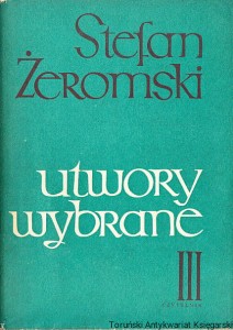 Utwory wybrane. T. 3, Popioły : powieść z końca XVIII i początku XIX w. / Stefan Żeromski