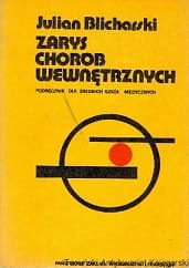 Zarys chorób wewnętrznych / Julian Blicharski