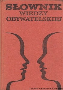 Słownik wiedzy obywatelskiej / Irena Kuźniewska, Jadwiga Hercog, Halina Szczecińska, Alina Wojcieszak (red.)