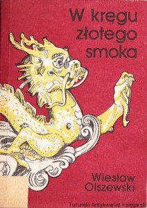 W kręgu złotego smoka / Wiesław Olszewski