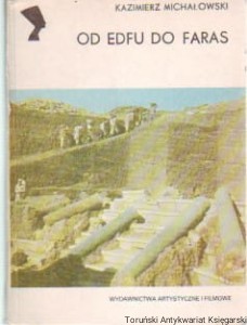 Od Edfu do Faras : polskie odkrycia archeologii śródziemnomorskiej