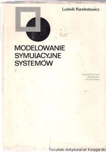 Modelowanie symulacyjne systemów / Ludwik Kondratowicz