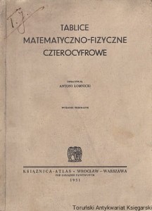 Tablice matematyczno-fizyczne czterocyfrowe / Antoni Łomnicki 