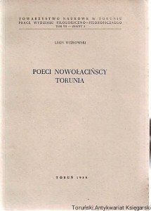 Poeci nowołacińscy Torunia /  Leon Witkowski