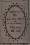 Wer hat sie getotet? / Eugen Isolani ; Dich oder den Tod / Walter Homann v. Birkenburg 