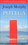 Potęga podświadomości / Joseph Murphy 