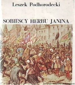 Sobiescy herbu Janina / Leszek Podhorodecki