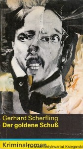 Der goldene Schuss : Kriminalroman / Gerhard Scherfling