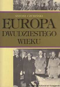 Europa dwudziestego wieku / Antoni Czubiński