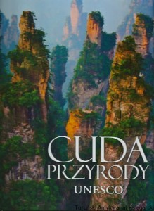 Cuda przyrody Unesco / (oprac.) Mariusz Dyduch