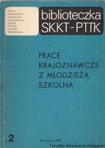 Prace Krajoznawcze z młodzieżą szkolną / Adam Czarnowski