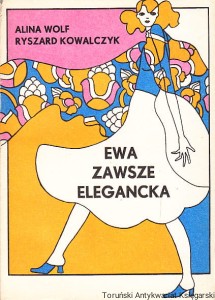 Ewa zawsze elegancka / Alina Wolf, Ryszard Kowalczyk