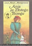 Ania ze Złotego Brzegu / Lucy Maud Montgomery