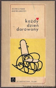 Każdy dzień darowany / Aleksander Baumgardten