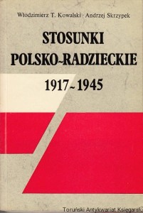 Stosunki polsko-radzieckie  1917-1945 / Włodzimierz T. Kowalski, Andrzej Skrzypek