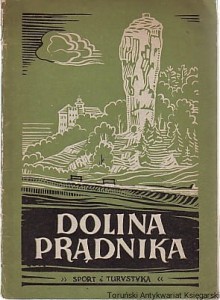 Dolina Prądnika / K. Kowalski, B. Małachowski, K. Sosnowski