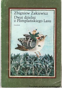 Dwaj dzielni z Plimplańskiego Lasu / Zbigniew Żakiewicz