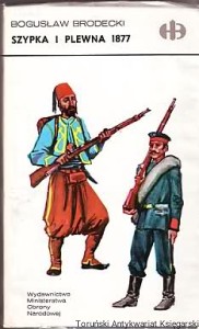Szypka i Plewna 1877 / Bogusław Brodecki