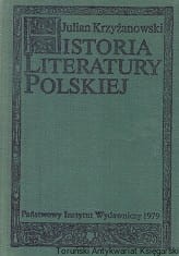 Historia Literatury Polskiej : Alegoryzm-preromantyzm / Julian Krzyżanowski
