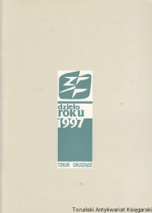 Wystawy Pokonkursowe "Dzieła roku 1997" / Ewa Prinz, Wiesław Smużny, Zdzisław Mackiewicz (red.)