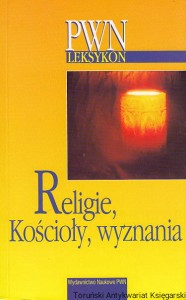 Religie, Kościoły, wyznania /  pod redakcją: Jerzego Hermana i Tadeusza Herrmanna 