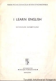 I learn English : Słowniczek alfabetyczny / Maria Michalska, Celia Beven-Oyrzanowska 