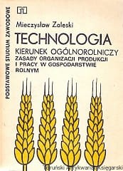 Podstawowe Studium Zawodowe : Technologia : Kierunek ogólnorolniczy : Zasady organizacji produkcji i pracy w gospodarstwie rolnym / Mieczysław Zaleski