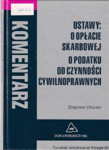 Ustawy: O opłacie skarbowej : O podatku od czynności cywilnoprawnych